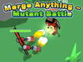 เกม Merge Anything - Mutant Battle