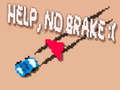 เกม Help, No Brake :(