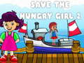 เกม Save The Hungry Girl 2