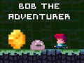 เกม Bob the Adventurer