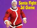 เกม Santa Fight 3D Game