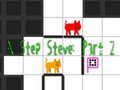 เกม N Step Steve: Part 2