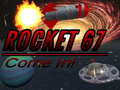 เกม Rocket 67 Come in!