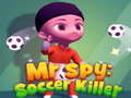 เกม Mr Spy: Soccer Killer