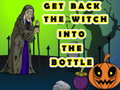 เกม Get Back The Witch Into The Bottle