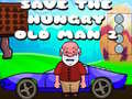เกม Save The Hungry Old Man 2