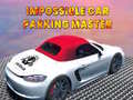 เกม Impossible car parking master
