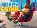 เกม Push My Chair