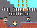เกม Pixi Steve Alex Herobrine