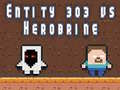 เกม Entity 303 vs Herobrine
