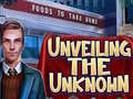 เกม Unveiling the Unknown