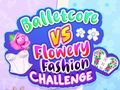 เกม Balletcore vs Flowery Fashion Challenge