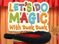 เกม Let's Do Magic with Duck Duck