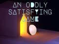 เกม An Oddly Satisfying Game