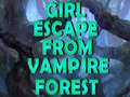เกม Girl Escape From Vampire Forest 