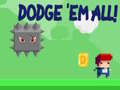 เกม Dodge 'Em All!