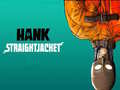 เกม Hank Straightjacket