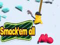 เกม Smack'em all 