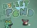 เกม Bullet Pond