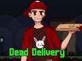 เกม Dead Delivery