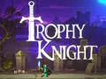 เกม Trophy Knight
