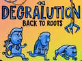 เกม Degralution buck to roots