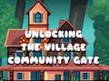 เกม Unlocking the Village Community Gate