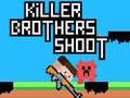 เกม Killer Brothers Shoot