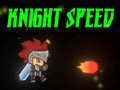 เกม Knight Speed