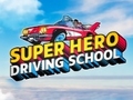 เกม Super Hero Driving School