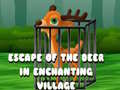 เกม Escape of the Deer in Enchanting Village 