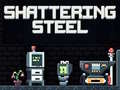 เกม Shattering Steel