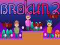 เกม Brokun 2