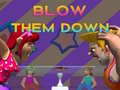 เกม Blow Them Down