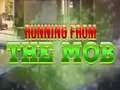 เกม Running from the Mob