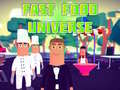เกม Fast Food Universe