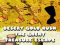 เกม Desert Gold Rush The Great Treasure Escape