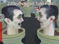 เกม 2 Player: Skibidi Toilet Fight