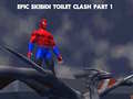 เกม Epic Skibidi Toilet Clash part 1