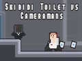 เกม Skibidi Toilet vs Cameramans