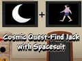 เกม Cosmic Quest Find Jack with Spacesuit