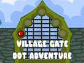 เกม Village Gate Dot Adventure