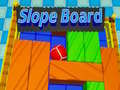 เกม Slope Board