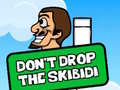 เกม Dont Drop The Skibidi