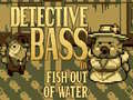 เกม Detective Bass: Fish Out Of Water