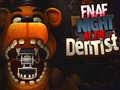 เกม FNAF Night at the Dentist