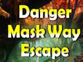 เกม Danger Mask Way Escape