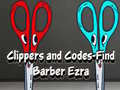 เกม Clippers and Codes-Find Barber Ezra