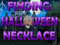 เกม Finding Halloween Necklace 