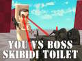 เกม You vs Boss Skibidi Toilet